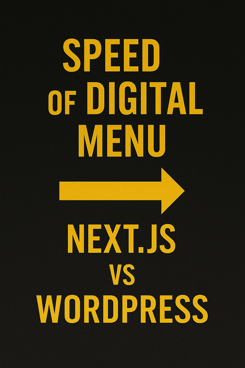 اهمیت سرعت منوی دیجیتال؛ چرا Next.js بهتر از وردپرس عمل می‌کند؟